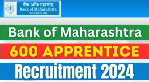 Bank-of-Maharashtra-Recruitment-2024-Apply-Now-for-600-Apprentices